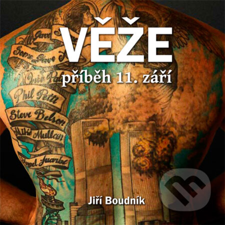 Audiokniha: Věže, příběh 11.září (Jiří Boudník). Tebenas, 2015 Audiokniha: Věže, příběh 11.září (Jiří Boudník). Tebenas, 2015