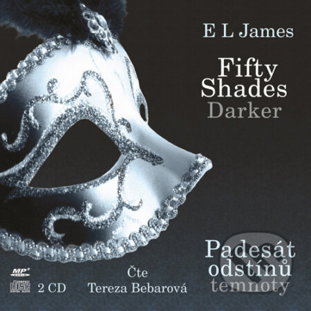 Audiokniha: Fifty Shades Darker: Padesát odstínů temnoty (E L James). XYZ, 2015 Audiokniha: Fifty Shades Darker: Padesát odstínů temnoty (E L James). XYZ, 2015