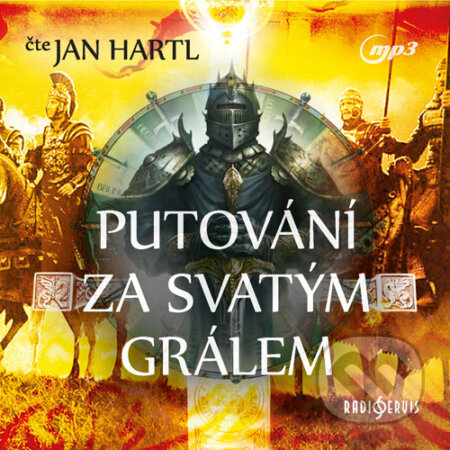 Audiokniha: Putování za Svatým Grálem (Autor neznámý). Radioservis, 2015 Audiokniha: Putování za Svatým Grálem (Autor neznámý). Radioservis, 2015