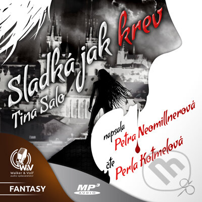 Audiokniha: Sladká jak krev (Petra Neomillnerová). Walker & Volf - audio vydavatelství, 2015 Audiokniha: Sladká jak krev (Petra Neomillnerová). Walker & Volf - audio vydavatelství, 2015