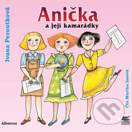 Audiokniha: Anička a její kamarádky (Ivana Peroutková). SewandSo, 2015 Audiokniha: Anička a její kamarádky (Ivana Peroutková). SewandSo, 2015