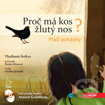 Audiokniha: Ptačí pohádky - Proč má kos žlutý nos? (Vladimír Šoltys). Edika, 2015 Audiokniha: Ptačí pohádky - Proč má kos žlutý nos? (Vladimír Šoltys). Edika, 2015