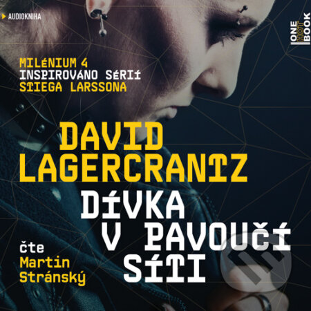 Audiokniha: Dívka v pavoučí síti - Milénium IV (David Lagercrantz). OneHotBook, 2015 Audiokniha: Dívka v pavoučí síti - Milénium IV (David Lagercrantz). OneHotBook, 2015