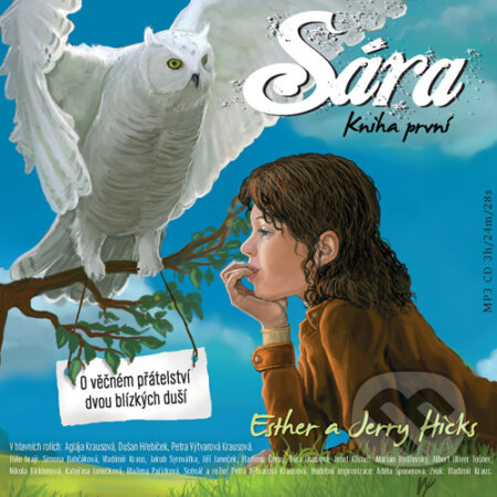 Audiokniha: Sára - Kniha první (Esther Hicks a Jerry Hicks). Synergie, 2015 Audiokniha: Sára - Kniha první (Esther Hicks a Jerry Hicks). Synergie, 2015