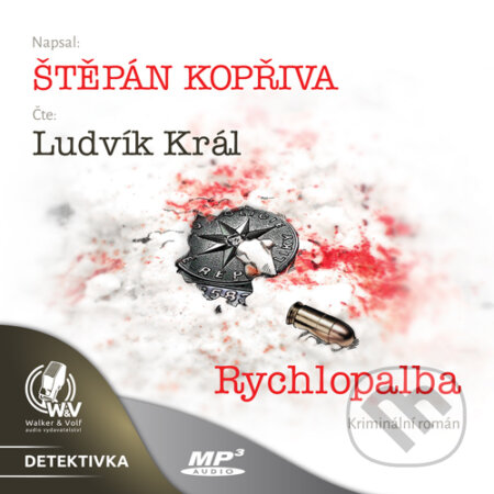 Audiokniha: Rychlopalba (Štěpán Kopřiva). Walker & Volf - audio vydavatelství, 2015 Audiokniha: Rychlopalba (Štěpán Kopřiva). Walker & Volf - audio vydavatelství, 2015