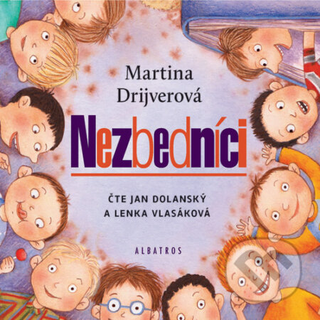 Audiokniha: Nezbedníci (Martina Drijverová). SewandSo, 2015 Audiokniha: Nezbedníci (Martina Drijverová). SewandSo, 2015