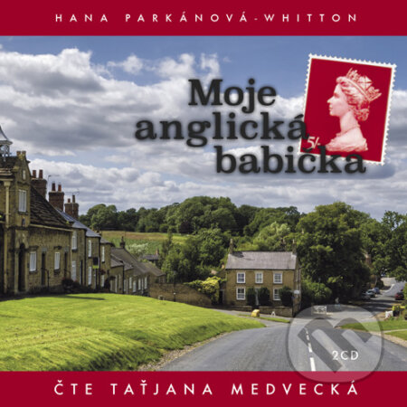 Audiokniha: Moje anglická babička (Hana Parkánová-Whitton). Radioservis, 2015 Audiokniha: Moje anglická babička (Hana Parkánová-Whitton). Radioservis, 2015