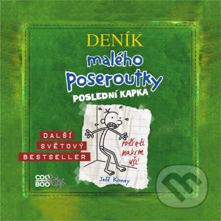 Audiokniha: Deník malého poseroutky 3 - Poslední kapka (Jeff Kinney). CooBoo SK, 2015 Audiokniha: Deník malého poseroutky 3 - Poslední kapka (Jeff Kinney). CooBoo SK, 2015