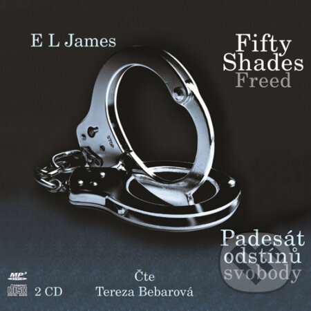 Audiokniha: Fifty Shades Freed: Padesát odstínů svobody (E L James). XYZ, 2015 Audiokniha: Fifty Shades Freed: Padesát odstínů svobody (E L James). XYZ, 2015