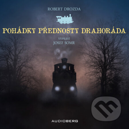 Audiokniha: Pohádky přednosty Drahoráda (Robert Drozda). Audioberg, 2015 Audiokniha: Pohádky přednosty Drahoráda (Robert Drozda). Audioberg, 2015