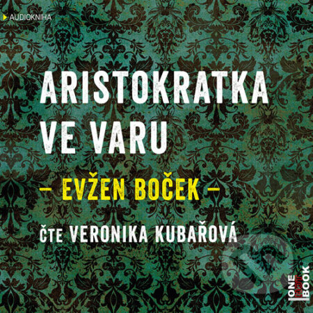 Audiokniha: Aristokratka ve varu (Evžen Boček). OneHotBook, 2015 Audiokniha: Aristokratka ve varu (Evžen Boček). OneHotBook, 2015