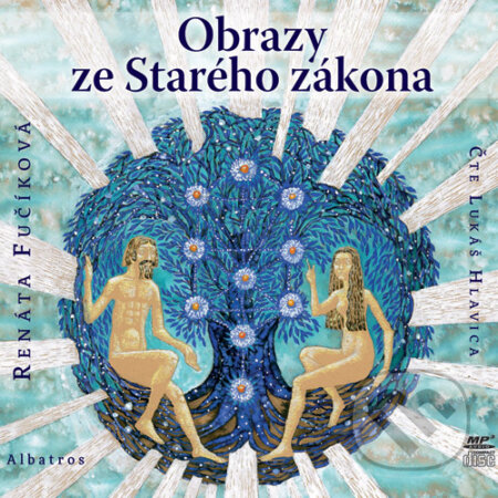 Audiokniha: Obrazy ze starého zákona (Renáta Fučíková). SewandSo, 2015 Audiokniha: Obrazy ze starého zákona (Renáta Fučíková). SewandSo, 2015