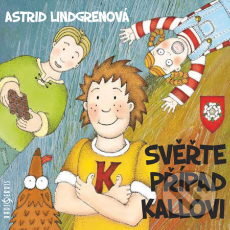 Audiokniha: Svěřte případ Kallovi (Astrid Lindgrenová). Radioservis, 2015 Audiokniha: Svěřte případ Kallovi (Astrid Lindgrenová). Radioservis, 2015