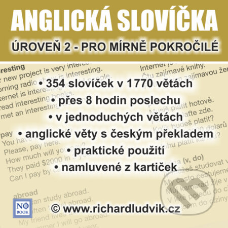 Audiokniha: Anglická slovíčka - úroveň 2 pro mírně pokročilé (Richard Ludvík). Richard Ludvík, 2015 Audiokniha: Anglická slovíčka - úroveň 2 pro mírně pokročilé (Richard Ludvík). Richard Ludvík, 2015