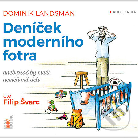 Audiokniha: Deníček moderního fotra (Dominik Landsman). OneHotBook, 2015 Audiokniha: Deníček moderního fotra (Dominik Landsman). OneHotBook, 2015