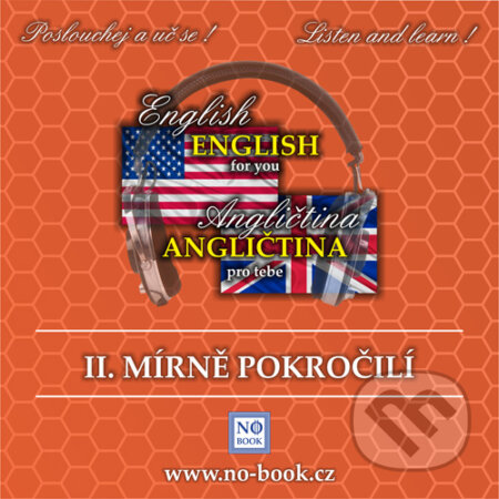 Audiokniha: Angličtina pro tebe 2 - mírně pokročilí (Richard Ludvík). Richard Ludvík, 2015 Audiokniha: Angličtina pro tebe 2 - mírně pokročilí (Richard Ludvík). Richard Ludvík, 2015