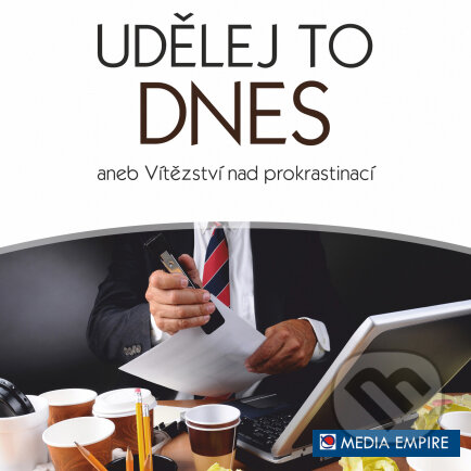 Audiokniha: Udělej to dnes (Mike Bechtle). Mediaempire, 2015 Audiokniha: Udělej to dnes (Mike Bechtle). Mediaempire, 2015