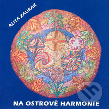 Audiokniha: Na ostrově harmonie (Alita Zaurak). Lada Iliničová, Mandalia, 2015 Audiokniha: Na ostrově harmonie (Alita Zaurak). Lada Iliničová, Mandalia, 2015