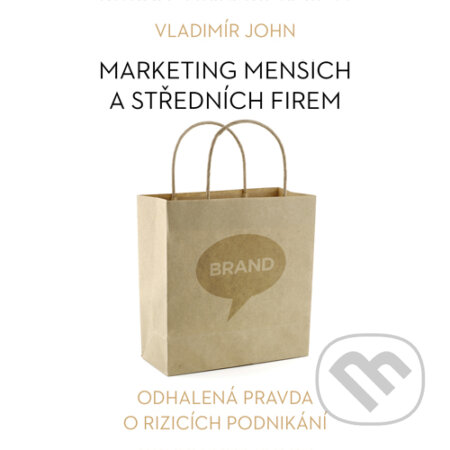 Audiokniha: Marketing menších a středních firem (Vladimír John). Meriglobe Advisory House, 2015 Audiokniha: Marketing menších a středních firem (Vladimír John). Meriglobe Advisory House, 2015