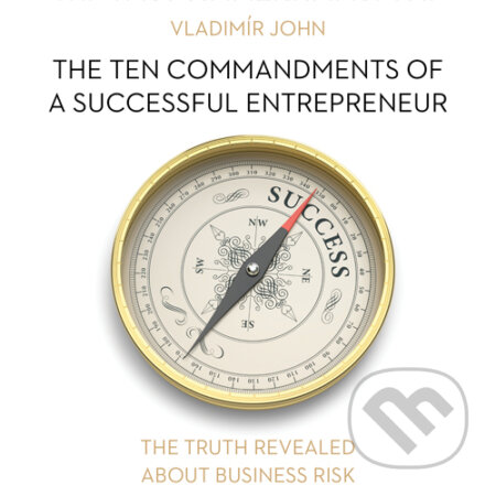 Audiokniha: The ten commandments of a successful entrepreneur (EN) (Vladimír John). Meriglobe Advisory House, 2016 Audiokniha: The ten commandments of a successful entrepreneur (EN) (Vladimír John). Meriglobe Advisory House, 2016