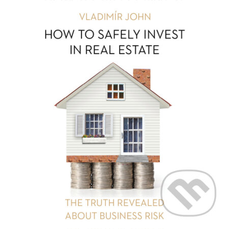 Audiokniha: How to safely invest in real estate (EN) (Vladimír John). Meriglobe Advisory House, 2016 Audiokniha: How to safely invest in real estate (EN) (Vladimír John). Meriglobe Advisory House, 2016