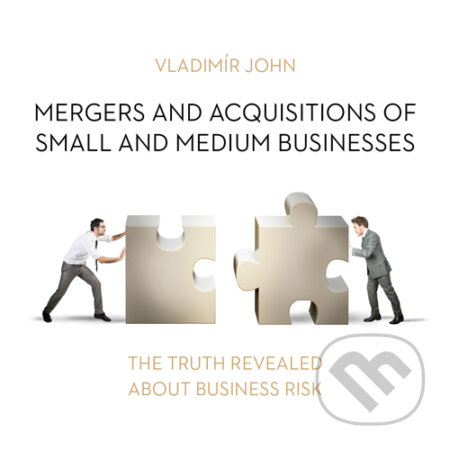 Mergers and acquisitions of small and medium businesses (EN) - Vladimír John, Meriglobe Advisory House, 2016