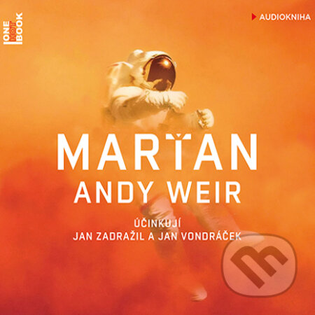 Audiokniha: Marťan (Andy Weir). OneHotBook, 2016 Audiokniha: Marťan (Andy Weir). OneHotBook, 2016