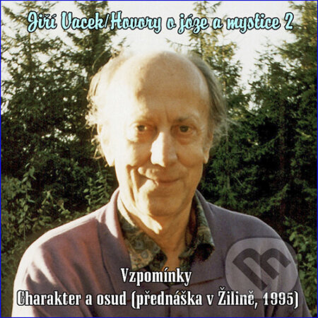 Audiokniha: Hovory o józe a mystice 2 (Jiří Vacek). Jiří Krutina, 2016 Audiokniha: Hovory o józe a mystice 2 (Jiří Vacek). Jiří Krutina, 2016