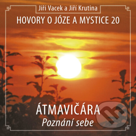 Audiokniha: Hovory o józe a mystice 20 (Jiří Vacek). Jiří Krutina, 2016 Audiokniha: Hovory o józe a mystice 20 (Jiří Vacek). Jiří Krutina, 2016