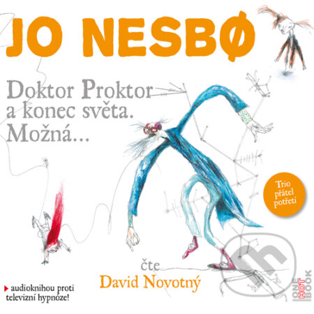 Audiokniha: Doktor Proktor a konec světa. Možná… (Jo Nesbo). OneHotBook, 2016 Audiokniha: Doktor Proktor a konec světa. Možná… (Jo Nesbo). OneHotBook, 2016