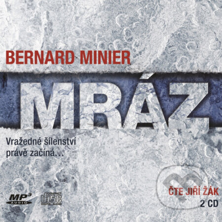 Audiokniha: Mráz (Bernard Minier). XYZ, 2016 Audiokniha: Mráz (Bernard Minier). XYZ, 2016