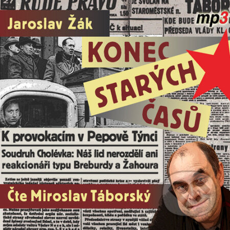 Audiokniha: Konec starých časů (Jaroslav Žák). Tebenas, 2016 Audiokniha: Konec starých časů (Jaroslav Žák). Tebenas, 2016