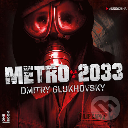 Audiokniha: Metro 2033 (Dmitry Glukhovsky). OneHotBook, 2016 Audiokniha: Metro 2033 (Dmitry Glukhovsky). OneHotBook, 2016