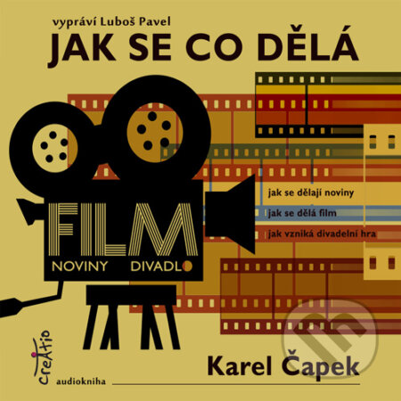Audiokniha: Jak se co dělá (Karel Čapek). Creatio, 2016 Audiokniha: Jak se co dělá (Karel Čapek). Creatio, 2016