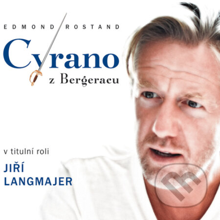 Audiokniha: Cyrano z Bergeracu (Edmond Rostand). Radioservis, 2016 Audiokniha: Cyrano z Bergeracu (Edmond Rostand). Radioservis, 2016