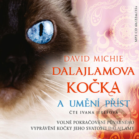 Audiokniha: Dalajlamova kočka a umění příst (David Michie). Synergie, 2016 Audiokniha: Dalajlamova kočka a umění příst (David Michie). Synergie, 2016