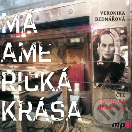 Audiokniha: Má americká krása (Veronika Bednářová). Tebenas, 2016 Audiokniha: Má americká krása (Veronika Bednářová). Tebenas, 2016