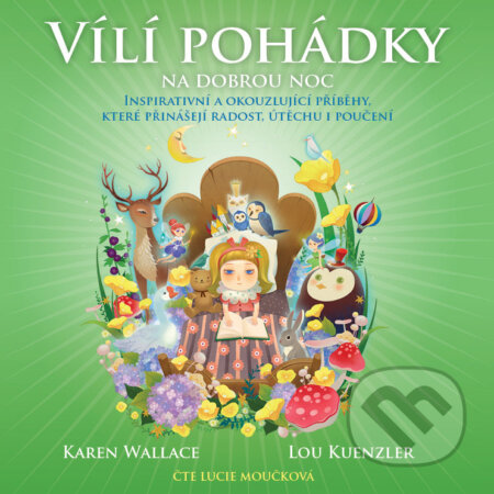Audiokniha: Vílí pohádky na dobrou noc (Karen Wallace a Lou Kuenzler). Synergie, 2016 Audiokniha: Vílí pohádky na dobrou noc (Karen Wallace a Lou Kuenzler). Synergie, 2016