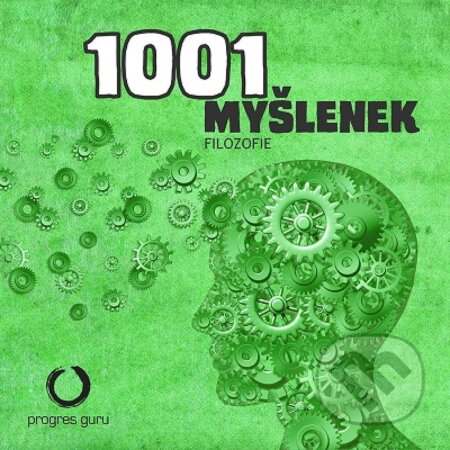 Audiokniha: 1001 myšlenek: část Filozofie (Robert Arp). Progres Guru, 2016 Audiokniha: 1001 myšlenek: část Filozofie (Robert Arp). Progres Guru, 2016