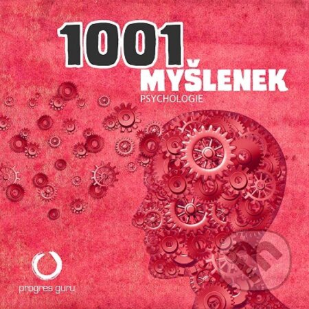 Audiokniha: 1001 myšlenek: část Psychologie (Robert Arp). Progres Guru, 2016 Audiokniha: 1001 myšlenek: část Psychologie (Robert Arp). Progres Guru, 2016