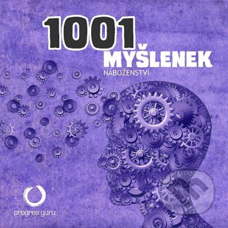 Audiokniha: 1001 myšlenek: část Náboženství (Robert Arp). Progres Guru, 2016 Audiokniha: 1001 myšlenek: část Náboženství (Robert Arp). Progres Guru, 2016
