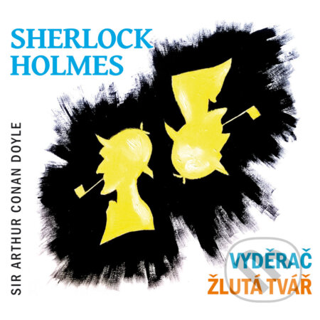Audiokniha: Sherlock Holmes - Vyděrač / Žlutá tvář (Arthur Conan Doyle). Tebenas, 2016 Audiokniha: Sherlock Holmes - Vyděrač / Žlutá tvář (Arthur Conan Doyle). Tebenas, 2016
