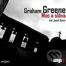 Audiokniha: Moc a sláva (Graham Greene). Radioservis, 2012 Audiokniha: Moc a sláva (Graham Greene). Radioservis, 2012
