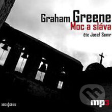 Moc a sláva - Graham Greene, Radioservis, 2012