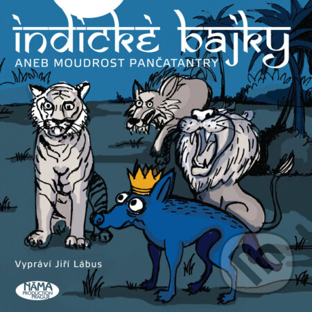 Audiokniha: Indické bajky aneb Moudrost Pančatantry (Vishnu Sharma). Nama Production Prague, 2016 Audiokniha: Indické bajky aneb Moudrost Pančatantry (Vishnu Sharma). Nama Production Prague, 2016