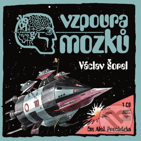 Audiokniha: Vzpoura mozků (Václav Šorel). XYZ, 2016 Audiokniha: Vzpoura mozků (Václav Šorel). XYZ, 2016