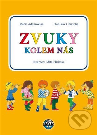 Kniha: Zvuky kolem nás + CD (Marie Adamovská). Rotag, 2024 Kniha: Zvuky kolem nás + CD (Marie Adamovská). Rotag, 2024