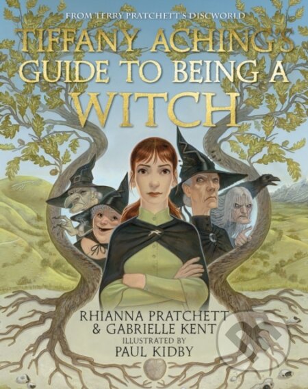Kniha: Tiffany Aching's Guide to Being A Witch (Gabrielle Kent a Rhianna Pratchett). Penguin Books, 2023 Kniha: Tiffany Aching's Guide to Being A Witch (Gabrielle Kent a Rhianna Pratchett). Penguin Books, 2023