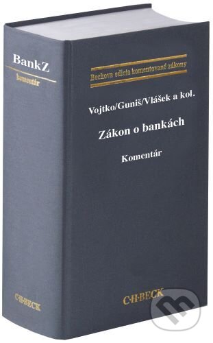 Kniha: Zákon o bankách. Komentár (Martin Vojtko). C. H. Beck, 2024 Kniha: Zákon o bankách. Komentár (Martin Vojtko). C. H. Beck, 2024