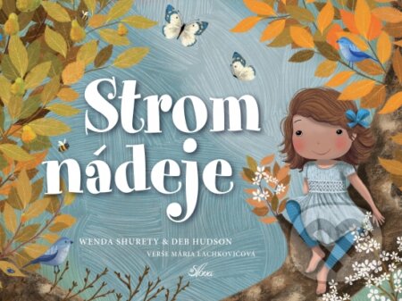 Kniha: Strom nádeje (Wenda Shurety). Slová.press, 2024 Kniha: Strom nádeje (Wenda Shurety). Slová.press, 2024